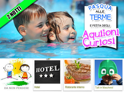 Dove andare a Pasqua 2017? Alle Terme in Toscana con i bambini